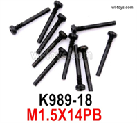 Wltoys 284161 Screws Accessorie K989-18 Screws.M1.5X14PB half-tooth screw set.Total 10pcs.